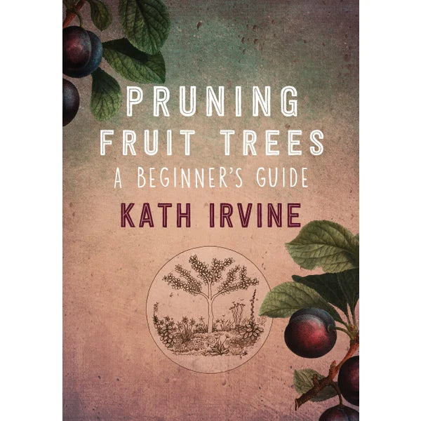 Pruning Fruit Trees - A Beginner's Guide